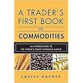 A Trader's First Book on Commodities (Hardcover)