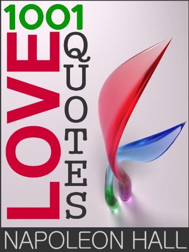 Love Quotes (1001+ Inspiring Quotations, Sayings and Verses)