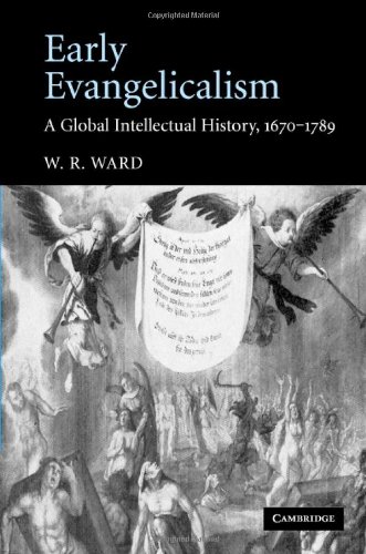 Early Evangelicalism: A Global Intellectual History, 1670-1789