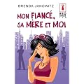 Mon fianc�, sa m�re et moi