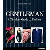 Gentleman: A Timeless Guide to Fashion