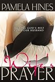 A Wife`s Prayer: Seeking God`s Best for Your Husband