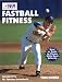 Book Fastball Fitness: The Art and Science of Training to Throw With Real Velocity