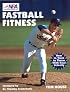 Fastball Fitness: The Art and Science of Training to Throw With Real Velocity