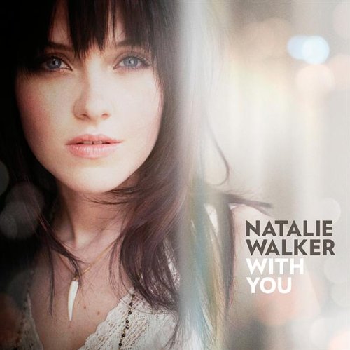 Natalie Walker - With You Lyrics - Zortam Music