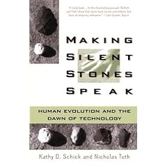 Making Silent Stones Speak: Human Evolution and the Dawn of Technology