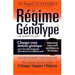 Le r�gime G�notype : Changez votre destin�e g�n�tique pour vivre plus longtemps, plus mince et en meilleure sant�