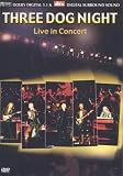 Three Dog Night - Live in Concert [DVD]