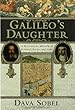 Galileo's Daughter: A Historic Memoir of Science, Faith and Love