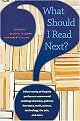 What Should I Read Next? (70 University of Virginia Professors Recommend Readings in History, Politics, Literature, Math, Science, Technology, the Arts, and More) (Paperback)