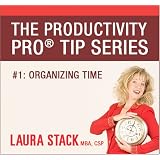The Productivity Pro® TIP Series - #1: Organizing TIME