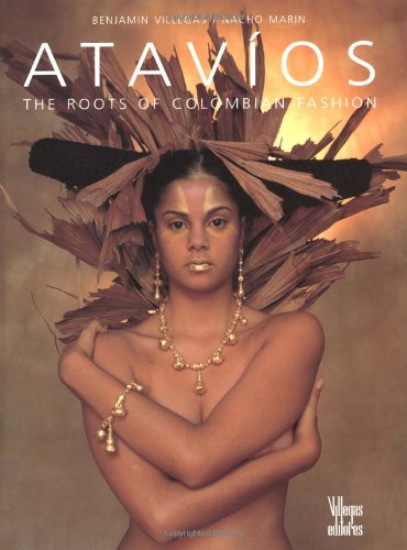 atavios the roots of colombian fashion