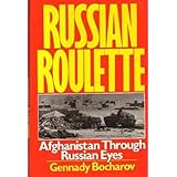 russian roulette afghanistan through russian eyes