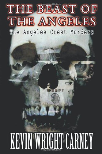 The Beast of the Angeles: The Angeles Crest Murders