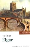 The Life of Elgar (Musical Lives)