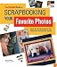 The KODAK Book of Scrapbooking Your Favorite Photos: Easy & Fun Techniques for Beautiful Scrapbook Pages