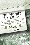 The money laundry : regulating criminal finance in the global economy