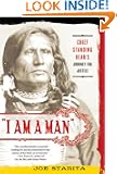 "I Am a Man": Chief Standing Bear's Journey for Justice