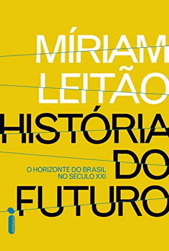 História do futuro (Portuguese Edition)