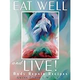 eat well and live body repair recipes cancer survivor reveals diet gluten free cancer fighting foods sprouting