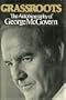 Grassroots: The autobiography of George McGovern