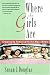 Where the Girls Are: Growing Up Female with the Mass Media - Susan J. Douglas