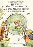 The Tale of Mrs. Tiggy-Winkle and Mr. Jeremy Fisher and Other Stories