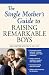 The Single Mother's Guide to Raising Remarkable Boys