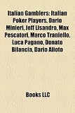Italian Gamblers: Italian Poker Players, Dario Minieri, Jeff Lisandro, Max Pescatori, Marco Traniello, Luca Pagano, Donato Bilancia, Dar