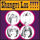 Shangri-Las!!!!