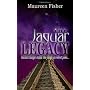 The Jaguar Legacy by Maureen Fisher