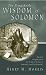 The Remarkable Wisdom of Solomon