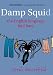 Damp Squid : The English Language Laid Bare