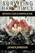 Surviving Hard Times: Mining Gold From Junk