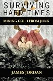 Surviving Hard Times: Mining Gold From Junk