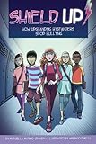 Shield up! : how upstanding bystanders stop bullying