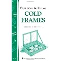 Building & Using Cold Frames: A Storey Country Wisdom Bulletin A-39