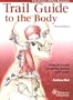 Trail Guide to the Body