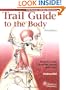 Trail Guide to the Body: How to Locate Muscles, Bones, and More (3rd Edition)