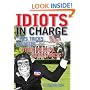 Idiots in Charge: Lies, Tricks, Misdeeds, and Other Political Untruthiness