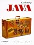 Exploring Java (Java Series)