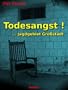 Todesangst !