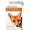 Creatures of the Same God: Explorations in Animal Theology