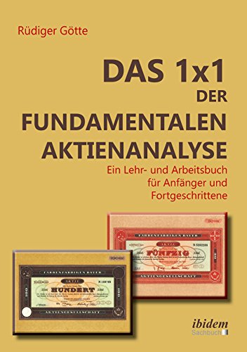 Das 1x1 der fundamentalen Aktienanalyse: Ein Lehr- und Arbeitsbuch für Anfänger und Fortgeschrittene (German Edition)