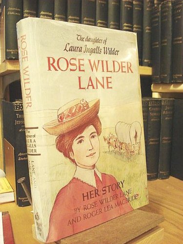 Rose Wilder Lane: Her story
