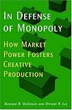 In Defense of Monopoly: How Market Power Fosters Creative Production