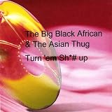 Turn `em Shit`s Up