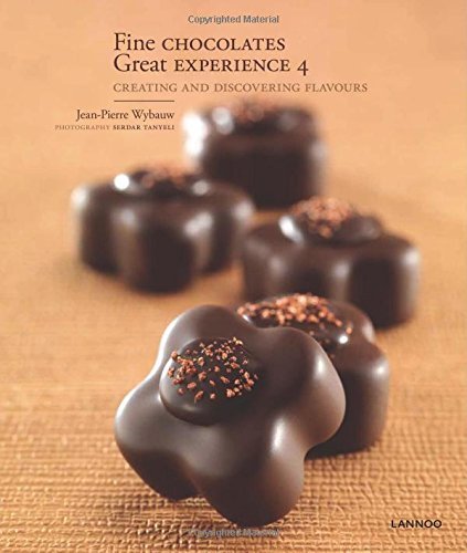 By Jean-Pierre Wybauw Fine Chocolates 4: Creating and Discovering Flavours [Hardcover]