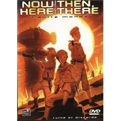 L'Autre monde, Now And Then, Here And There - Vol.1 (5 �pisodes)