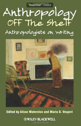 Anthropology off the Shelf: Anthropologists on Writing